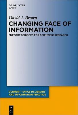 Changing Face of Information: Support Services for Scientific Research(English, Hardcover, Brown David J.)