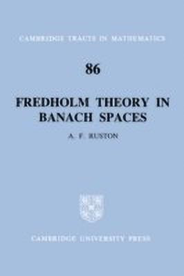 Fredholm Theory in Banach Spaces(English, Paperback, Ruston Anthony Francis)