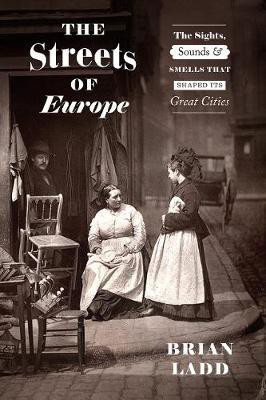 The Streets of Europe(English, Hardcover, Ladd Brian)