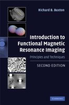 Introduction to Functional Magnetic Resonance Imaging(English, Hardcover, Buxton Richard B.)