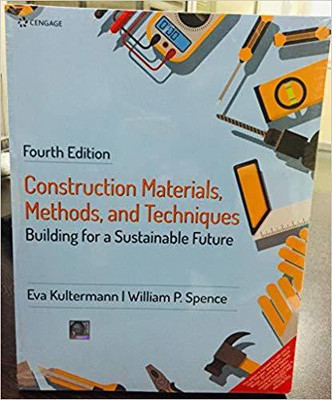 CONSTRUCTION MATERIALS METHODS AND TECHNIQUES BUILDING FOR A SUSTAINABLE FUTURE 4ED(ENGLISH, Paperback, KULTERMANN E.)