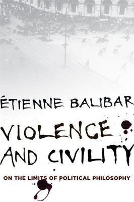 Violence and Civility(English, Hardcover, Balibar Etienne)