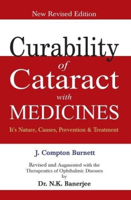 Curability of Cataract with Medicine(English, Paperback, Burnett James Compton)