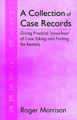 A Collection of Case Records: Giving Practical 'Know How' of Case Taking(English, Paperback, Morrison Roger)
