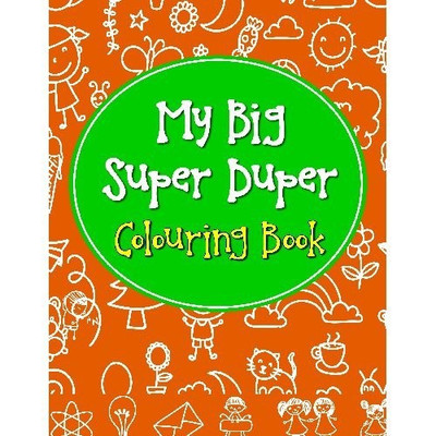 My Big Super Duper Colouring Book(English, Paperback, Pegasus)