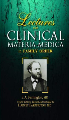 Lectures on Clinical Materia Medica in Family Order(English, Hardcover, Farrington E A MD)
