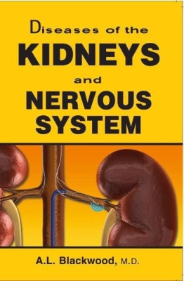 Diseases of the Kidneys & Nervous System(English, Paperback, Blackwood A L MD)