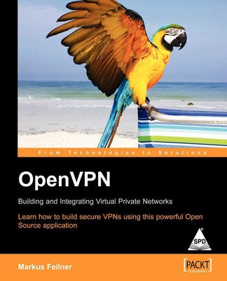 Open VPN Building and Integrating Virtual Private Networks(English, Paperback, Feilner Markus)