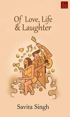 Of Love, Life & Laughter(English, Paperback, Singh Savita)