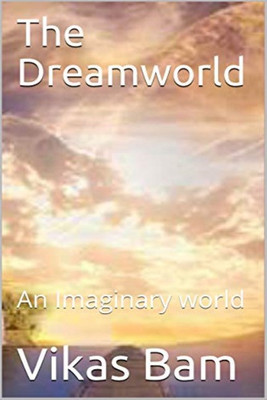 The Dream world (B&W edition)(English, Paperback, Vikas Bam)