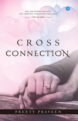 Cross Connection(English, Paperback, Praveen Preety)