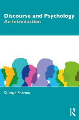 Discourse and Psychology: An Introduction(English, Paperback, Saumya Sharma)