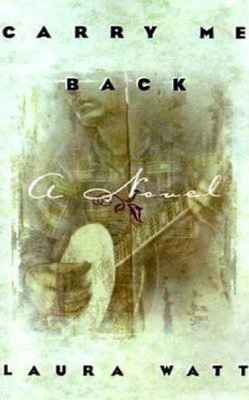 Carry Me Back(English, Paperback, Watt Laura)