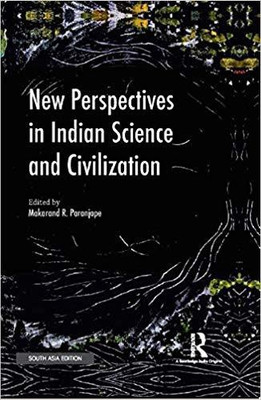 New Perspectives in Indian Science and Civilization(English, Hardcover, Makarand R. Paranjape (Ed.))