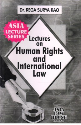 LECTURES ON HUMAN RIGHTS AND INTERNATIONAL LAW(ENGLISH, Paperback, DR. REGA SURYA RAO)