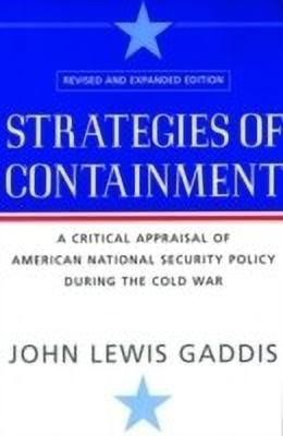 Strategies of Containment  - A Critical Appraisal of American National Security Policy During the Cold War(English, Paperback, Gaddis)