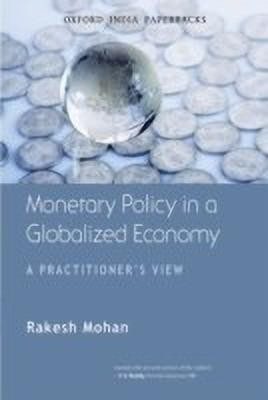 Monetary Policy in a Globalized Economy(English, Paperback, Mohan Rakesh)