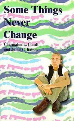 Some Things Never Change(English, Paperback, Ciardi Juliet C.)