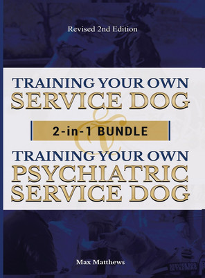 Training Your Own Service Dog AND Psychiatric Service Dog(English, Hardcover, Matthews Max)