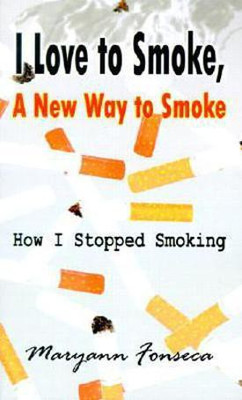 I Love to Smoke, a New Way to Smoke(English, Paperback, Fonseca Maryann)