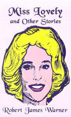 Miss Lovely and Other Stories(English, Paperback, Warner Robert James)