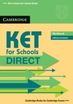 KET for Schools Direct Workbook without answers(English, Paperback, Ireland Sue)