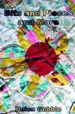 Bits and Pieces and More(English, Paperback, Gobble Helen)