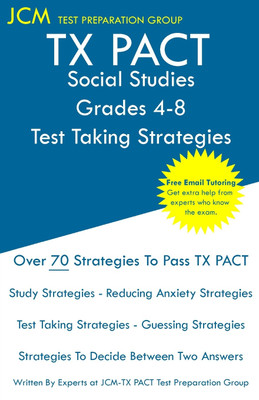 TX PACT Social Studies Grades 4-8 - Test Taking Strategies(English, Paperback, Test Preparation Group Jcm-Tx Pact)