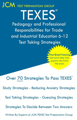 TEXES Pedagogy and Professional Responsibilities for Trade and Industrial Education 6-12 - Test Taking Strategies(English, Paperback, Test Preparation Group Jcm-Texes)