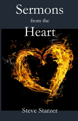 Sermons from the Heart(English, Paperback, Starzer Steve)