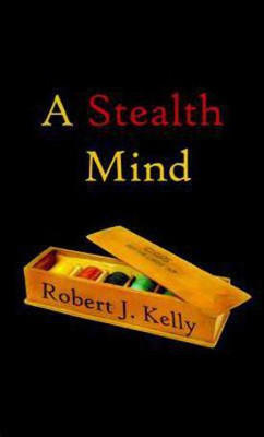 A Stealth Mind(English, Paperback, Kelly Robert J.)