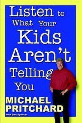 Listen to What Your Kids Aren't Telling You(English, Paperback, Spencer Dan)