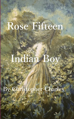 Rose Fifteen(English, Paperback, Charles Christopher)