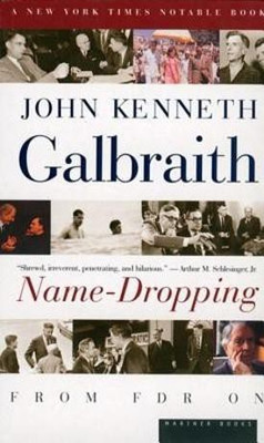 Name-Dropping(English, Paperback, Galbraith John Kenneth)