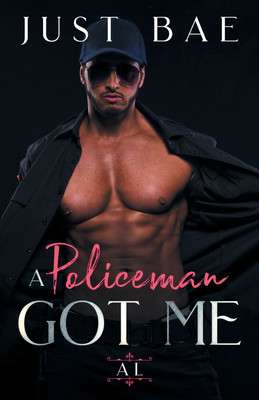 A Policeman Got Me(English, Paperback, Bae Just)