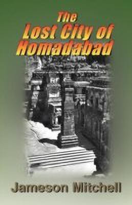 The Lost City of Homadabad(English, Paperback, Mitchell Jameson)