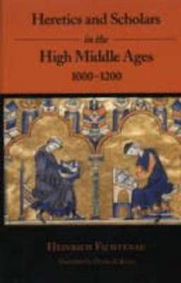 Heretics and Scholars in the High Middle Ages(English, Hardcover, Fichtenau Heinrich)