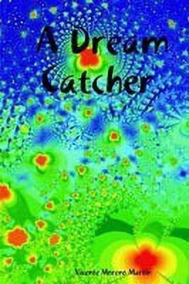 A Dream Catcher(English, Paperback, Martin Vicente, Moreno)