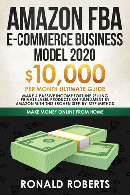 Amazon FBA E-commerce Business Model in 2020(English, Paperback, Ronald Roberts)
