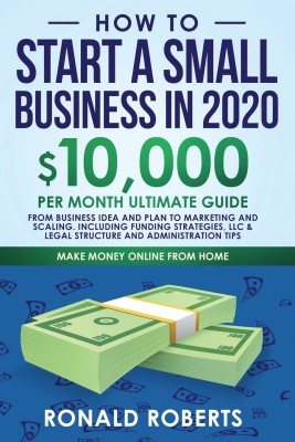 How to Start a Small Business in 2020(English, Paperback, Ronald Roberts)