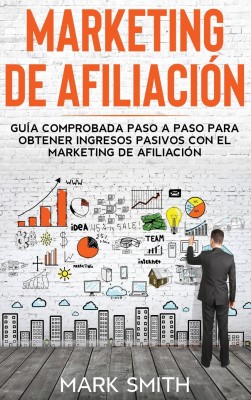 Marketing de Afiliacion(Spanish, Hardcover, Smith Mark)