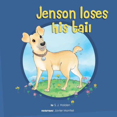 Jenson loses his tail(English, Paperback, Holden Sophia Jane)