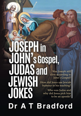 Joseph in John, Judas and Jewish Jokes(English, Paperback, Bradford Adam Timothy)