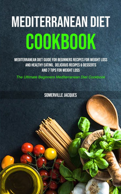 Mediterranean Diet Cookbook(English, Paperback, Jacques Somerville)