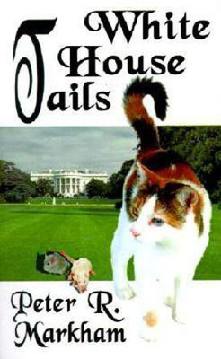 White House Tails(English, Paperback, Markham Peter R.)
