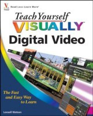 Teach Yourself Visually Digital Video(English, Paperback, Watson Lonzell)