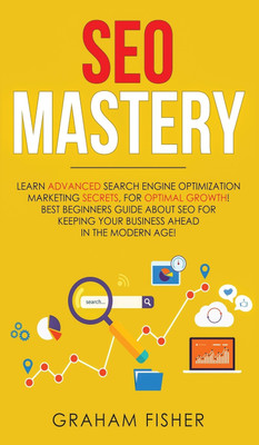Seo Mastery(English, Hardcover, Graham Fisher)