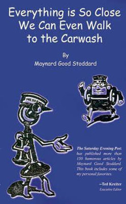 Everything is So Close We Can Even Walk to the Carwash(English, Paperback, Stoddard Maynard Good)