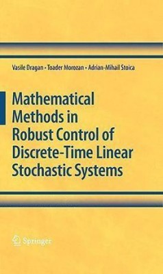 Mathematical Methods in Robust Control of Discrete-Time Linear Stochastic Systems(English, Hardcover, Dragan Vasile)