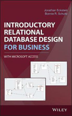 Introductory Relational Database Design for Business, with Microsoft Access(English, Electronic book text, Eckstein Jonathan)